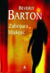 Zabójcza bliskość - Beverly Barton