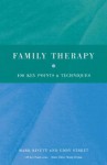 Family Therapy: 100 Key Points and Techniques - Mark Rivett, Eddy Street