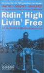 Ridin' High Livin' Free - Sonny Barger