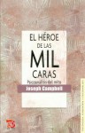 El Heroe de las Mil Caras: Psicoanalisis del Mito - Joseph Campbell