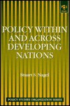 Policy Within and Across Developing Nations - Stuart S. Nagel