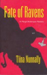 Fate of Ravens: A Margit Andersson Mystery (Fjord Suspense, No. 2) - Tiina Nunnally