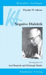 Theodor W. Adorno: Negative Dialektik - Theodor W. Adorno