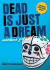 Dead Is Just a Dream - Marlene Perez