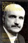 Philosophy of George Santayana - George Santayana, George A. Schilpp, Paul Arthur Schilpp