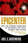 Epicenter: Why the Current Rumblings in the Middle East Will Change Your Future (Audio) - Joel C. Rosenberg