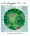 The Huntington for Kids - Kathleen Thorne-Thomsen