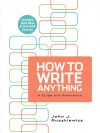 How to Write Anything with 2009 MLA and 2010 APA Updates - John J. Ruszkiewicz