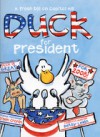 Duck for President (A Fresh Bill on Capitol Hill) - Doreen Cronin, Betsy Lewin