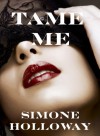 Tame Me: Bundle 1 (The Billionaire's Submissive) - Simone Holloway