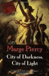 City of Darkness, City of Light - Marge Piercy