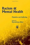 Racism and Mental Health: Prejudice and Suffering - Kamaldeep Bhui