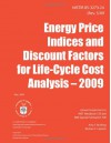 Nistir 85-3273-24: Energy Price Indices and Discount Factors for Life-Cycle Cost Analysis- 2009 - U S Department of Commerce