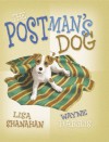 The Postman's Dog - Lisa Shanahan, Wayne Harris