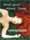 Irish Girls about Town - Maeve Binchy