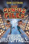 Mission Unstoppable (The Genius Files) - Dan Gutman