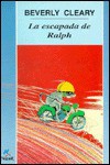 La Escapada de Ralph = Runaway Ralph - Beverly Cleary, Ester Donato, Louis Darling