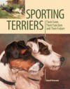 Sporting Terriers: Their Form, Their Function and Their Future - David Hancock