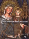 The Treasures of Florence and Tuscany: Art, Architecture and Landscape - Chiara Libero, Valeria Manferto De Fabianis, Patrizia Balocco, Anna Galliani