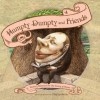 Humpty Dumpty and Friends: Nursery Rhymes for the Young at Heart - Oleg Lipchenko