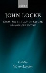 Essays on the Law of Nature: The Latin Text with a Translation, Introduction & Notes, Together with Transcripts of Locke's Shorthand in his Journal for 1676 - John Locke