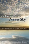 Winter Sky: New and Selected Poems, 1968-2008 - Coleman Barks