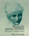 Woman and the Demon: The Life of a Victorian Myth - Nina Auerbach