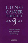 Lung Cancer Therapy Annual - Heine H. Hansen, Karen Kelly, Paul A. Bunn Jr.