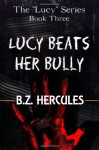 Lucy Beats Her Bully - B.Z. Hercules