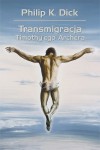 Transmigracja Timothy'ego Archera - Philip K. Dick