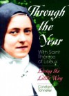 Through the Year with Saint Therese of Lisieux: Living the Little Way - Constant Tonnelier, Thérèse de Lisieux