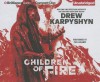 Children of Fire - Drew Karpyshyn