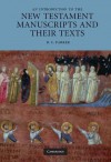 An Introduction to the New Testament Manuscripts and Their Texts - D.C. Parker