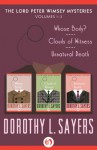 The Lord Peter Wimsey Mysteries, Volumes One Through Three: Whose Body?, Clouds of Witness, and Unnatural Death - Dorothy L. Sayers