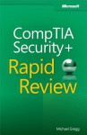 Comptia Security+ Rapid Review (Exam Sy0-301) - Michael Gregg