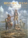 Historic Tulsa: An Illustrated History of Tulsa and Tulsa County - Beryl Ford, Charles Ford, Rodger Randle, Bob Burke