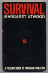 Survival: A Thematic Guide to Canadian Literature - Margaret Atwood