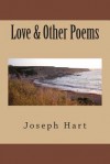 Love & Other Poems - Joseph Hart