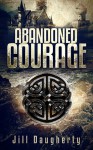 Abandoned Courage - Jill Daugherty