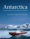 Antarctica: Global Science from a Frozen Continent - David W.H. Walton