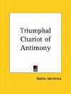 Triumphal Chariot of Antimony - Basilius Valentinus, Arthur Edward Waite