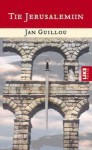 Tie Jerusalemiin (Ristiretki-trilogia, 1) - Jan Guillou