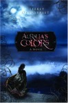 Auralia's Colors - Jeffrey Overstreet