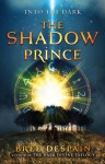 The Shadow Prince - Bree Despain