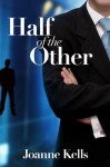 Half of the Other - Joanne Kells