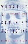 Womanist & Feminist Aesthetics: A Comparative Review - Tuzyline Jita Allan