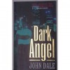 Dark Angel - John Dale