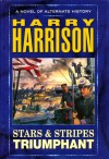 Stars and Stripes Triumphant - Harry Harrison