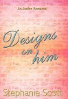 Designs on Him - Stephanie Scott, Kathleen Fuller