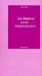 Das Mögliche und die Möglichkeiten - Juli Zeh